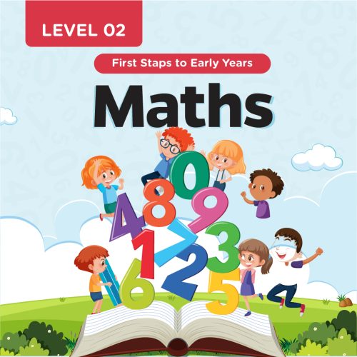 Maths – Level 02 | First Steps to Early Years